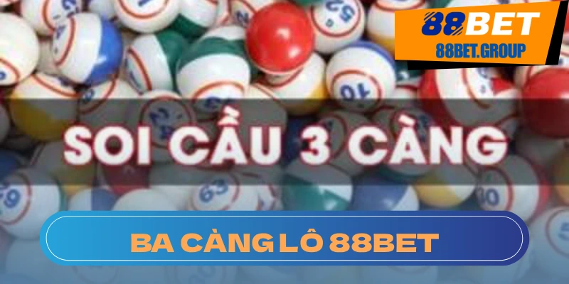 Ba Càng Lô: Tổng Hợp Thông Tin Cần Nắm Vững Hướng dẫn cách chơi và soi cầu ba càng lô